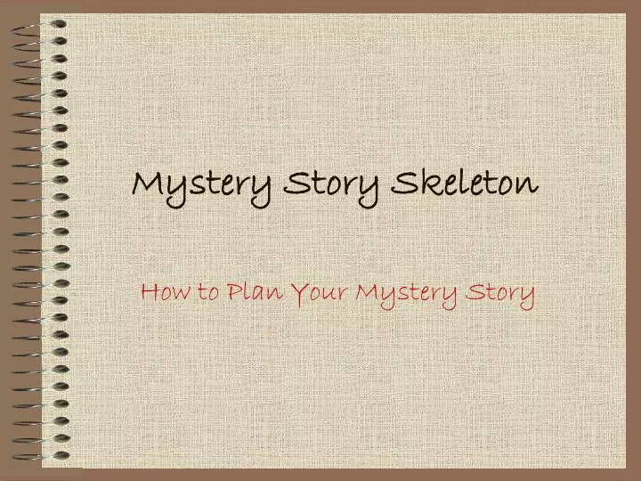 mystery story skeleton