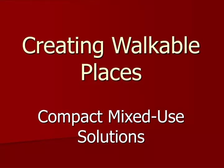 creating walkable places