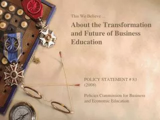 POLICY STATEMENT # 83 (2008) Policies Commission for Business and Economic Education