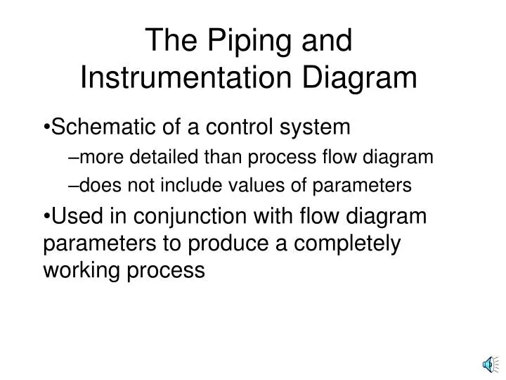 the piping and instrumentation diagram