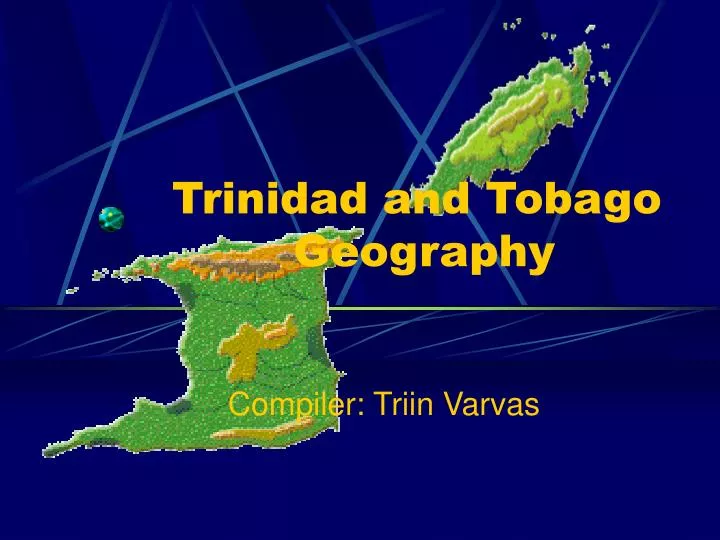 trinidad and tobago geography