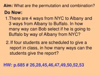 Aim: What are the permutation and combination?