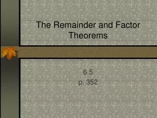 the remainder and factor theorems