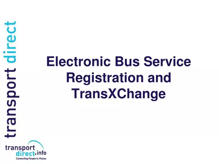 electronic bus service registration and transxchange