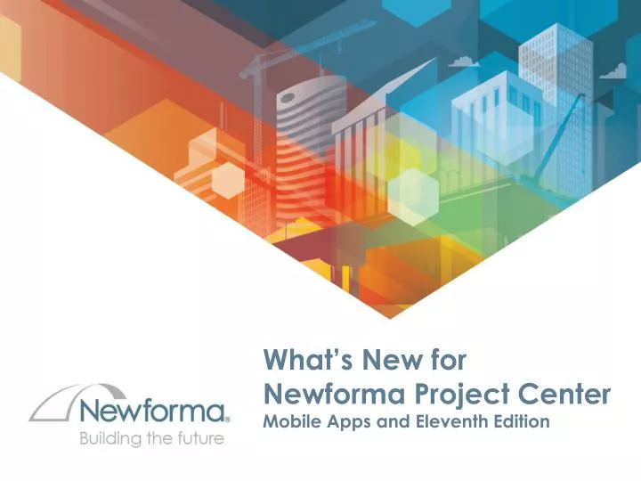 what s new for newforma project center mobile apps and eleventh edition