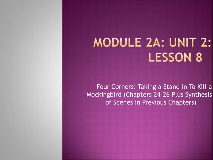 module 2a unit 2 lesson 8