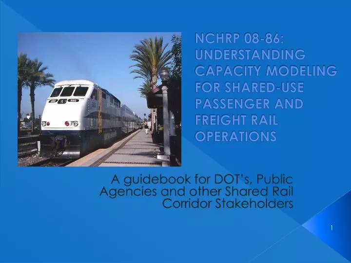 nchrp 08 86 understanding capacity modeling for shared use passenger and freight rail operations