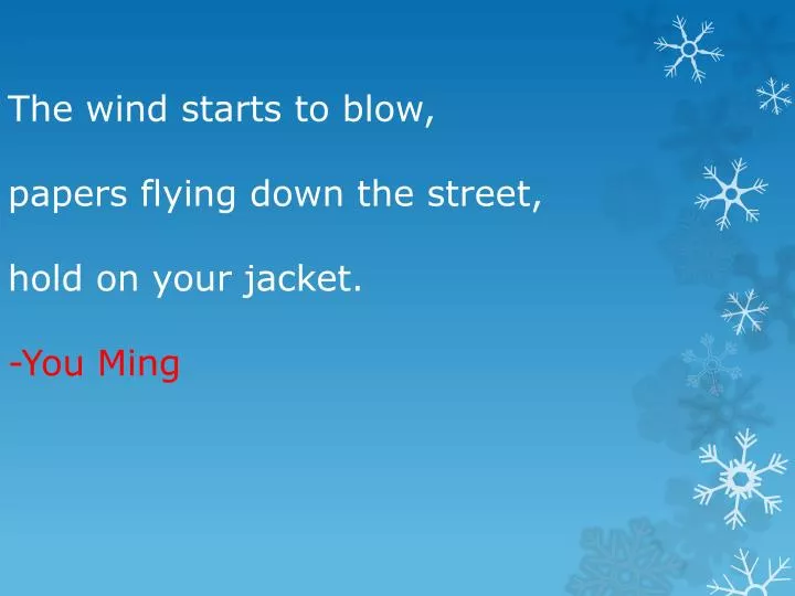 the wind starts to blow papers flying down the street hold on your jacket you ming