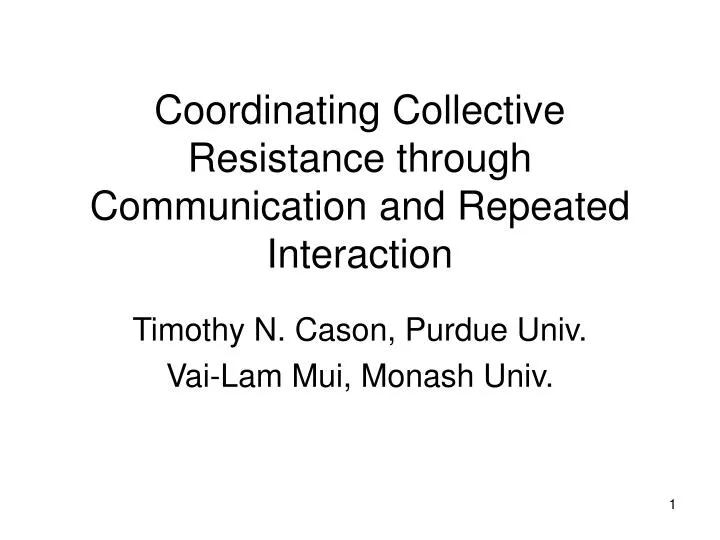 coordinating collective resistance through communication and repeated interaction