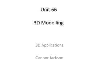 Unit 66 3D Modelling