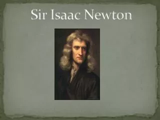 Sir Isaac Newton