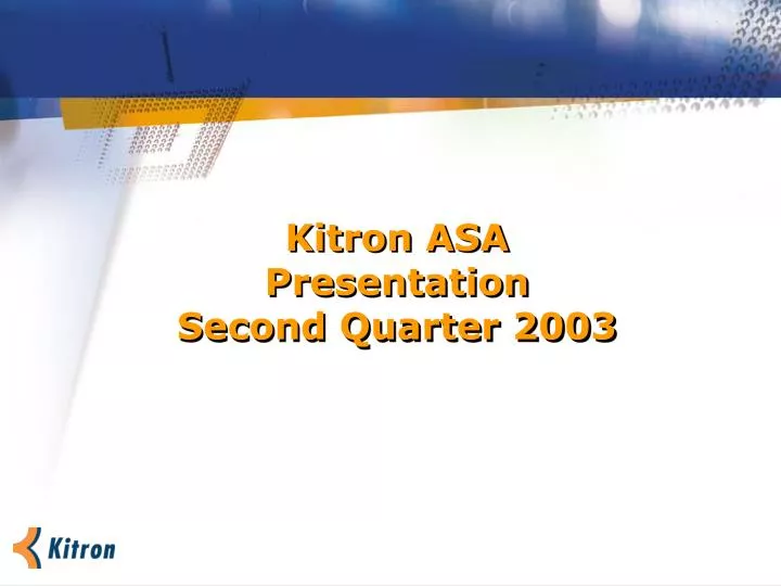 kitron asa presentation second quarter 2003
