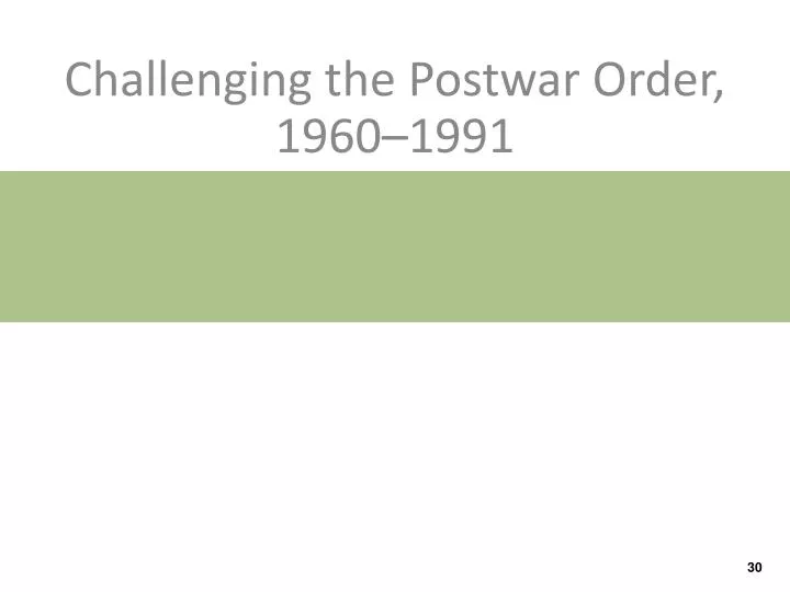 challenging the postwar order 1960 1991