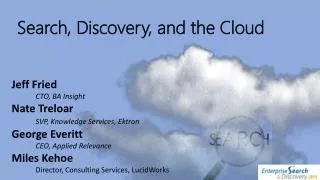 Search, Discovery, and the Cloud