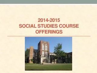2014-2015 Social Studies Course Offerings