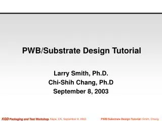 PWB/Substrate Design Tutorial