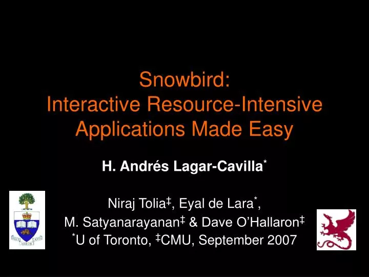 snowbird interactive resource intensive applications made easy
