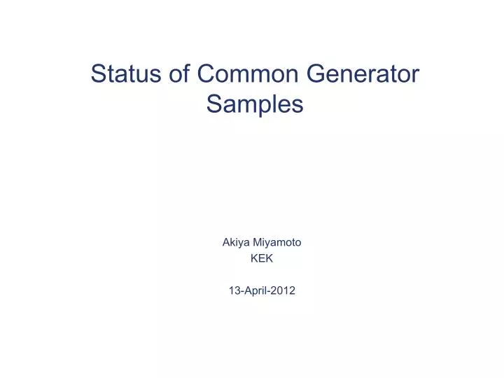 status of common generator samples
