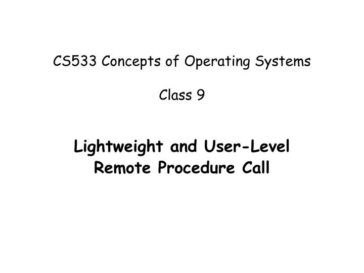 cs533 concepts of operating systems class 9