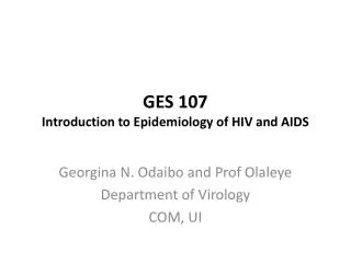 GES 107 Introduction to Epidemiology of HIV and AIDS
