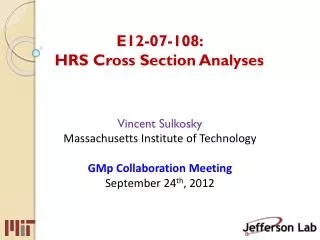 E12-07-108: HRS Cross Section Analyses