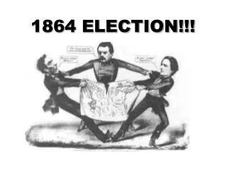 1864 ELECTION!!!