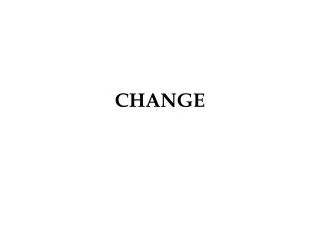 CHANGE