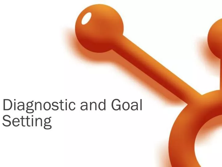 diagnostic and goal setting