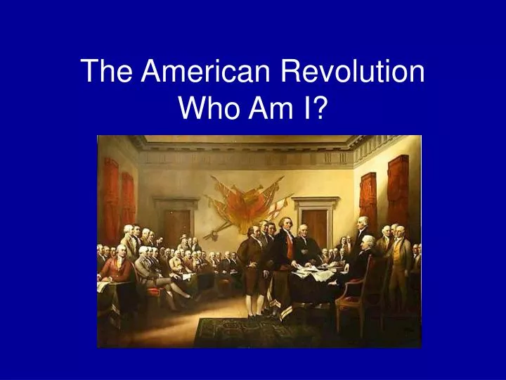 the american revolution who am i