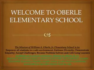 WELCOME TO OBERLE ELEMENTARY SCHOOL