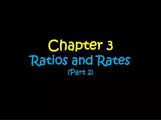 Chapter 3 Ratios and Rates (Part 2)