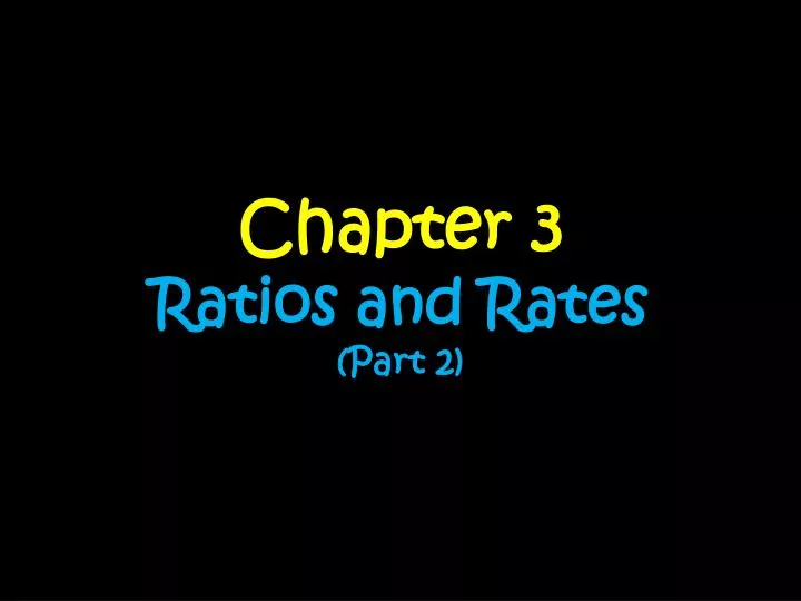 chapter 3 ratios and rates part 2