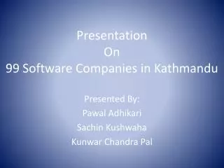 Presentation On 99 Software Companies in Kathmandu