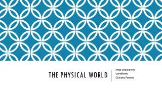 The Physical World