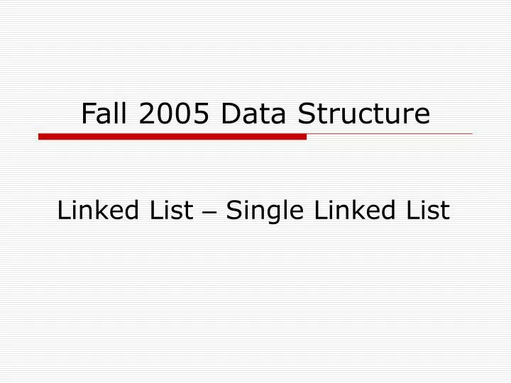 fall 2005 data structure