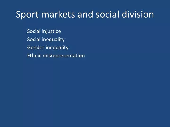 sport markets and social division