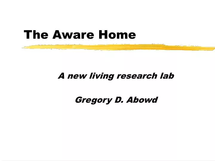 the aware home