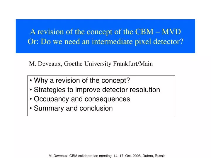 a revision of the concept of the cbm mvd or do we need an intermediate pixel detector