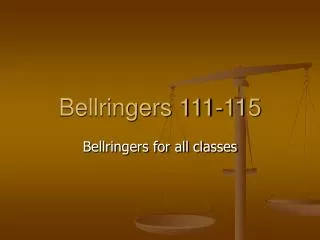 Bellringers 111-115