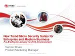 Trend Micro Announces New Security Suites for Enterprises and Medium Businesses - slide 1