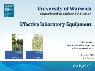 University of Warwick Committed to Carbon Reduction Effective laboratory Equipment