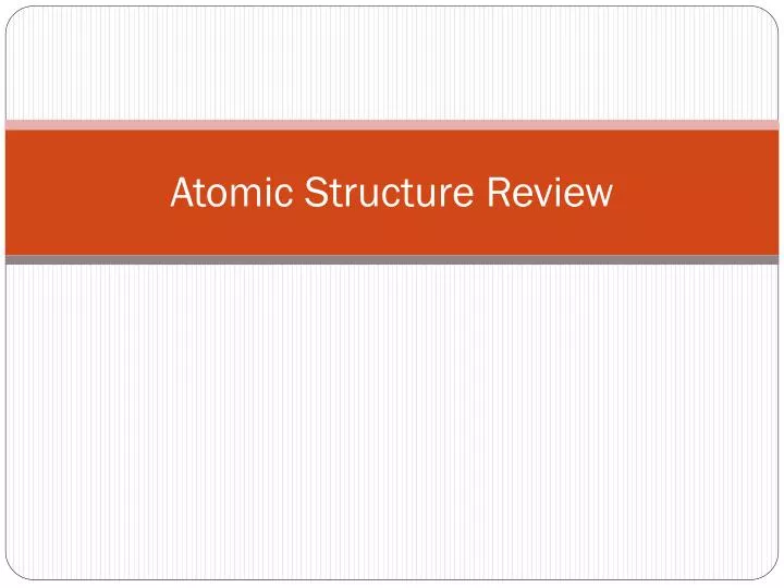 atomic structure review