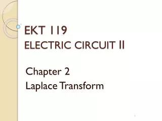 EKT 119 ELECTRIC CIRCUIT II