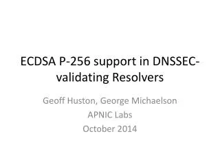 ECDSA P-256 support in DNSSEC-validating Resolvers