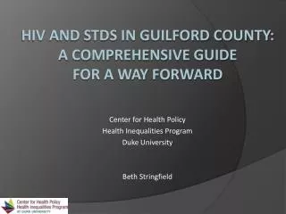 HIV and STDs IN Guilford County: a comprehensive guide for a way forward