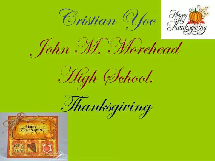 cristian yoc john m morehead high school thanksgiving
