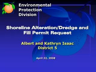 Shoreline Alteration/Dredge and Fill Permit Request Albert and Kathryn Isaac District 5