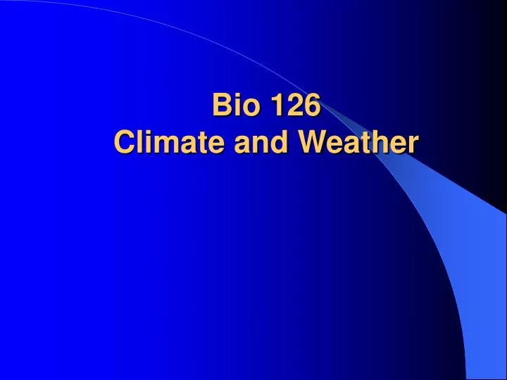 bio 126 climate and weather