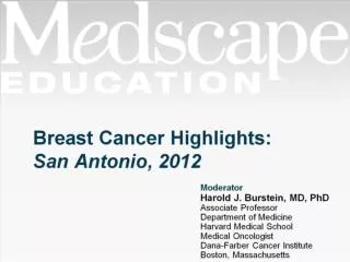 Breast Cancer Highlights: San Antonio, 2012