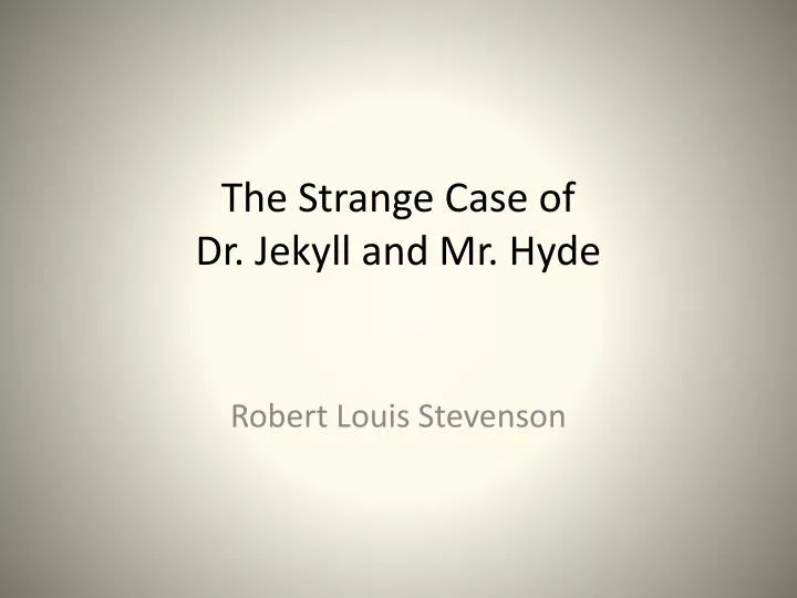 the strange case of dr jekyll and mr hyde